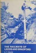 Book cover of The Railways of Leeds and Bradford  by GOODE, C.T. 